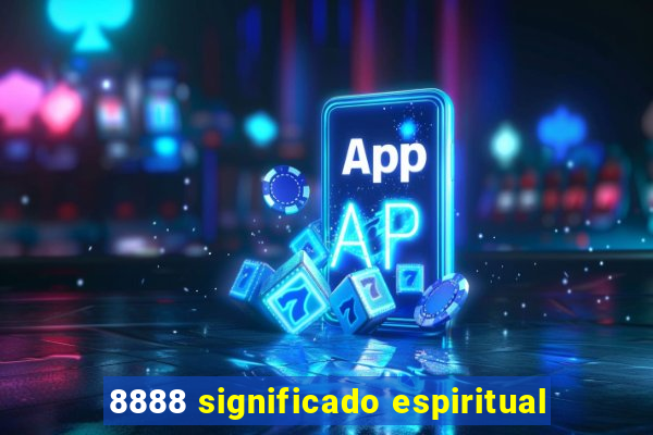 8888 significado espiritual